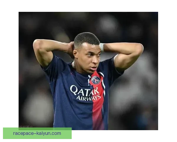 姆巴佩状态回暖，近期表现稳健引发关注