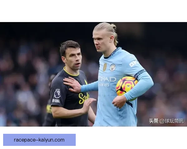 哈兰德迎来状态回暖，持续提升个人表现引发关注